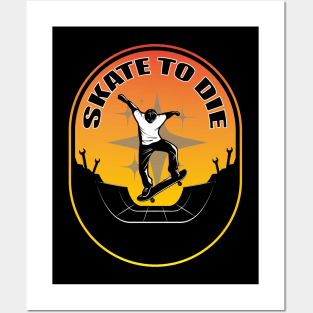 skate to die Posters and Art